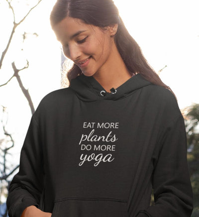 Eat more plants do more yoga Bio Hoodie Unisex