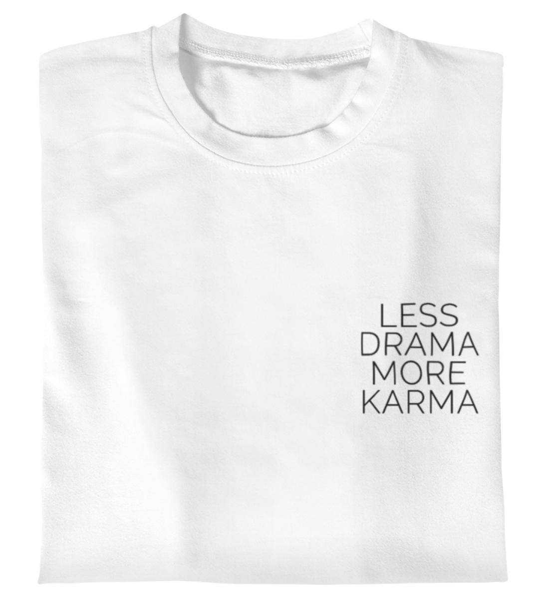 Less Drama More Karma 100% Bio T-Shirt