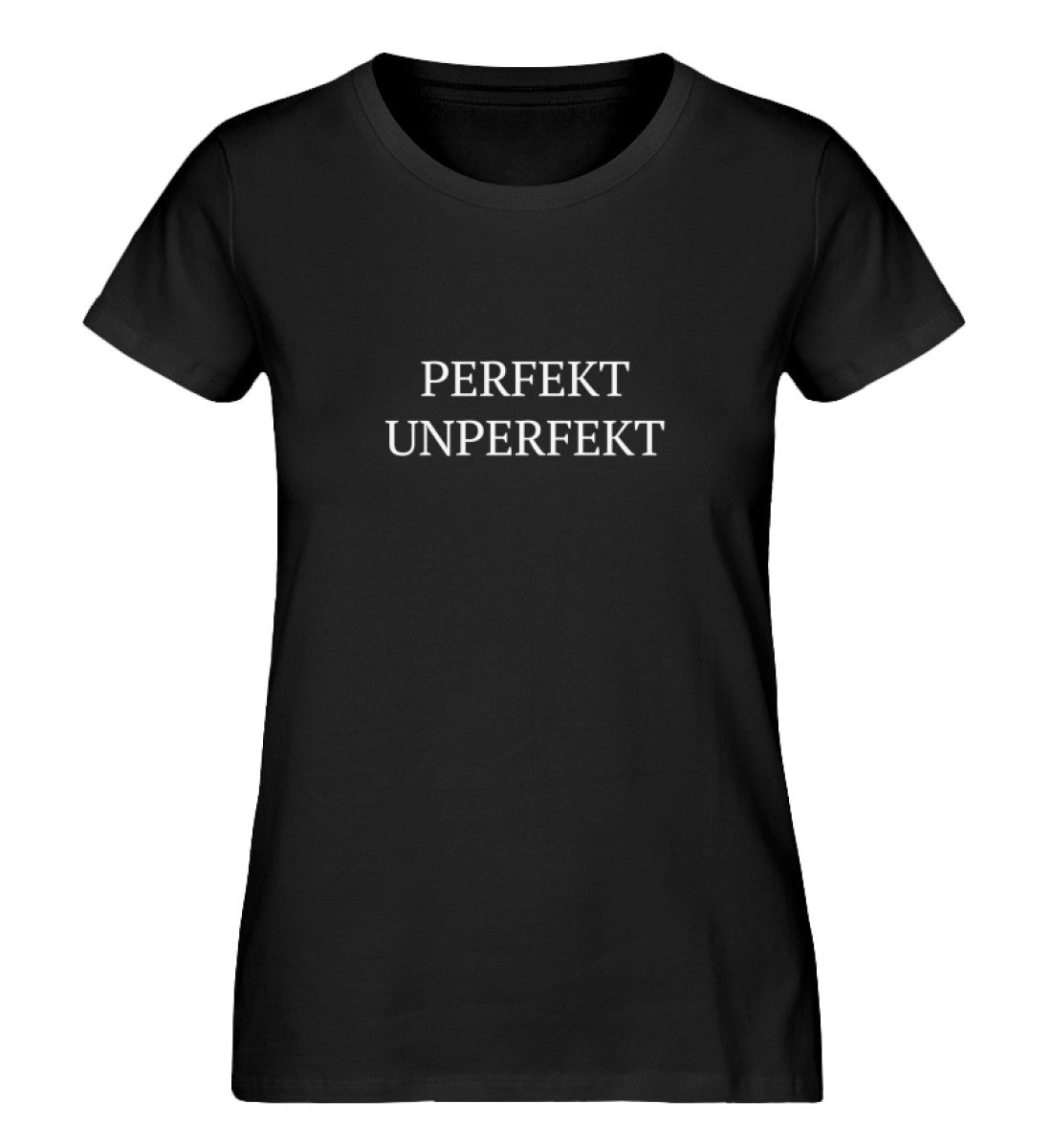 Perfekt Unperfekt 100% Bio T-Shirt