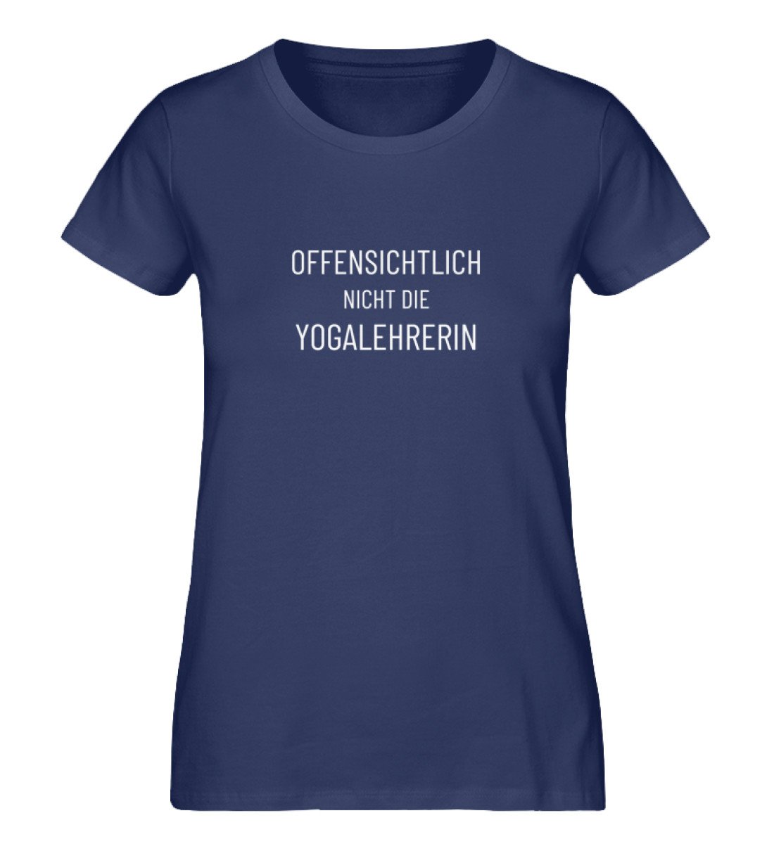 Offensichtlich nicht die Yogalehrerin 100% Bio T-Shirt
