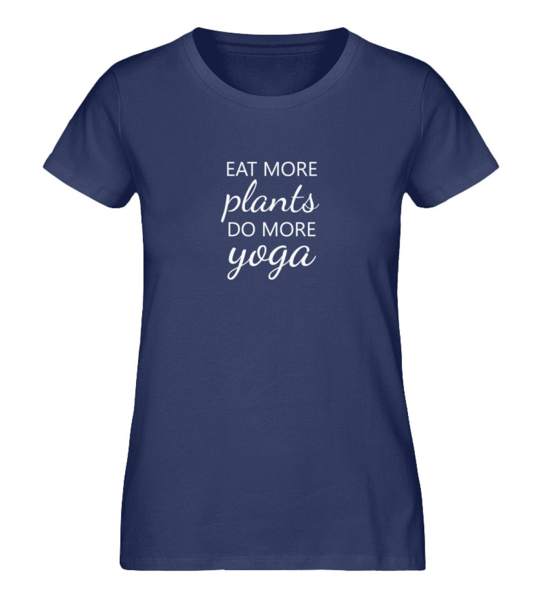 Eat more plants do more yoga 100% Bio T-Shirt