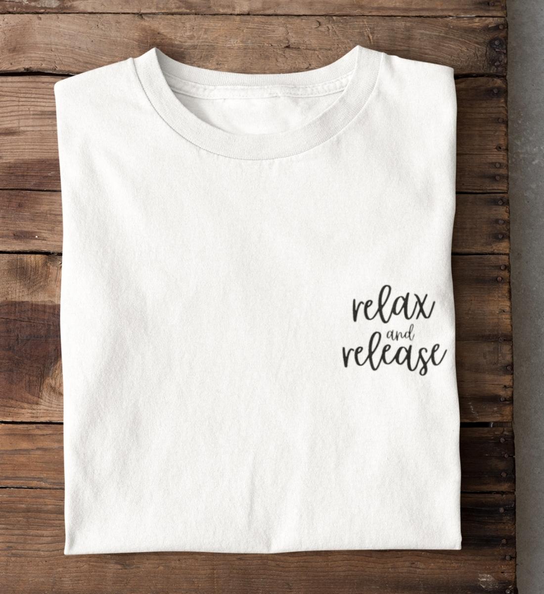 Relax and release 100% Bio T-Shirt